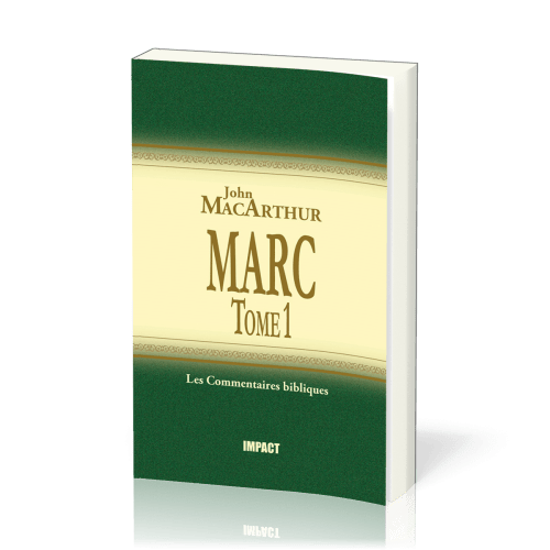 Marc  - Tome 1 (ch.1-8) [Les Commentaires bibliques]