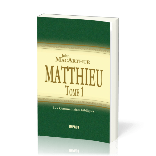 Matthieu - Tome 1 (ch.1-7) [Les Commentaires bibliques]