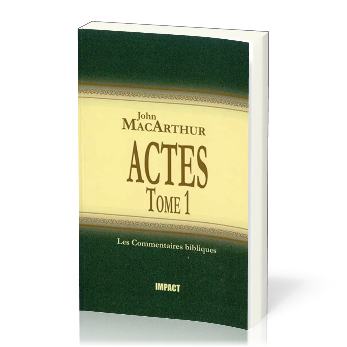 Actes - Tome 1 (ch.1-12) [Les Commentaires bibliques]