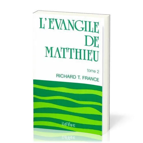 L’Évangile de Matthieu, tome 2 - [CEB NT 01] Commentaire Évangélique de la Bible