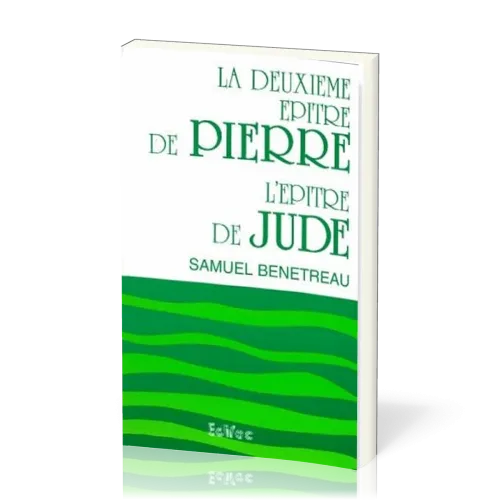 Deuxième Épître de Pierre, l'Épître de Jude (La) - [CEB NT 22] Commentaire Évangélique de la Bible