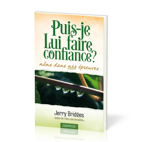 Puis-je lui faire confiance? - Même dans mes épreuves