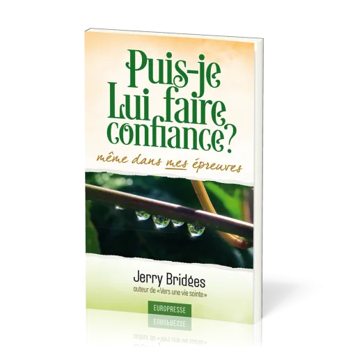 Puis-je lui faire confiance? - Même dans mes épreuves