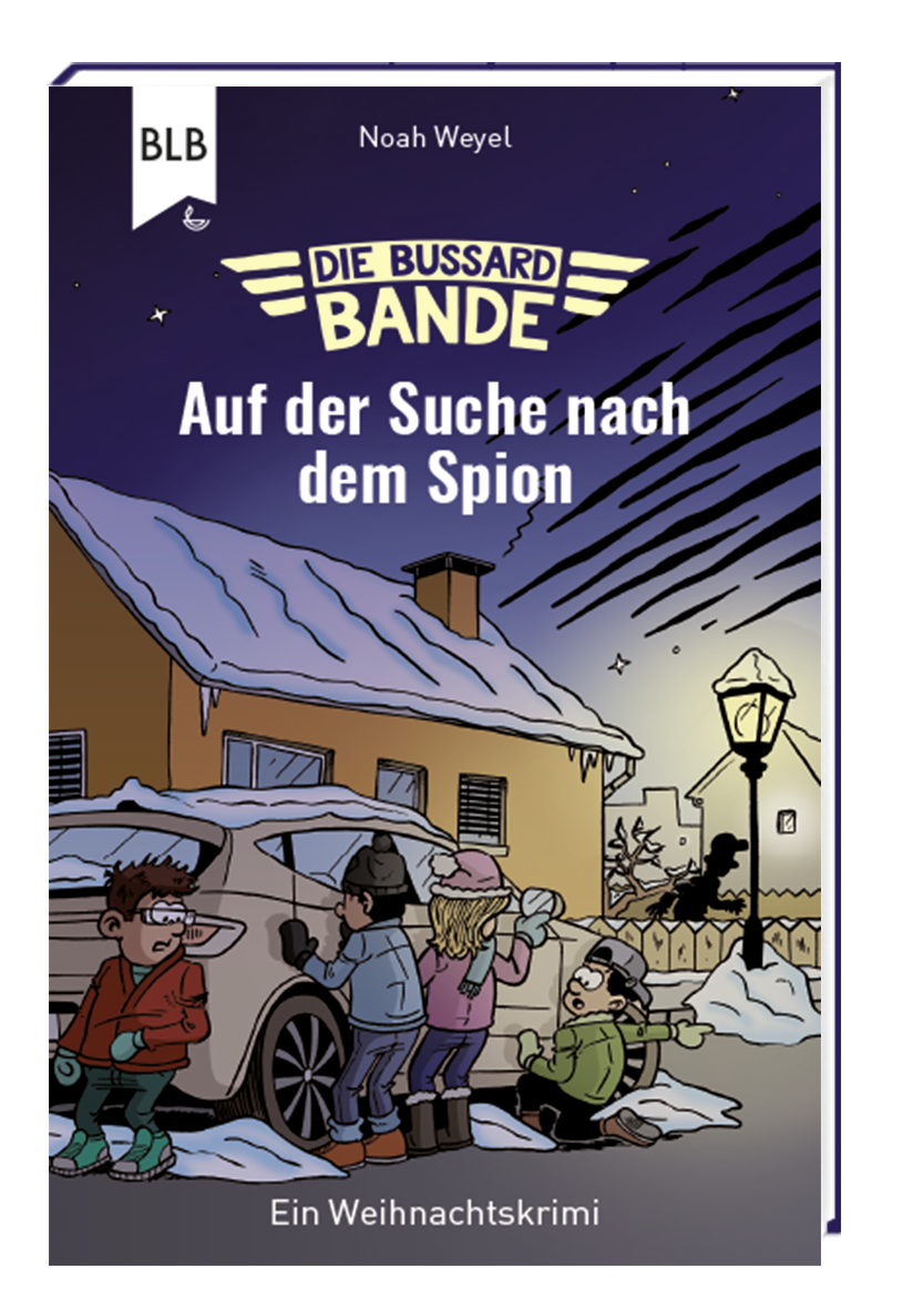 Die Bussard-Bande - Auf der Suche nach dem Spion - Ein neuer Lese-Adventskalender mit geheimen Seiten zum Aufschneiden