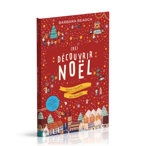 (Re)découvrir Noël - Vivre l'avent en famille