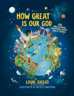 How Great is Our God - 100 Indescribable Devotions for Kids About God & Science