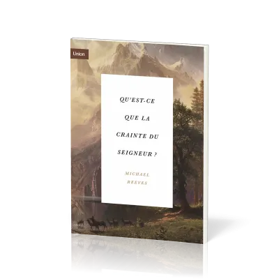 Qu'est-ce que la crainte du Seigneur ?