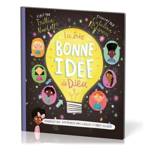 Très Bonne Idée de Dieu (La) - Pourquoi nos différences sont si belles : la vraie histoire