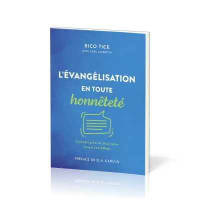 Évangélisation en toute honnêteté (L') - Comment parler de Jésus même lorsque c'est difficile