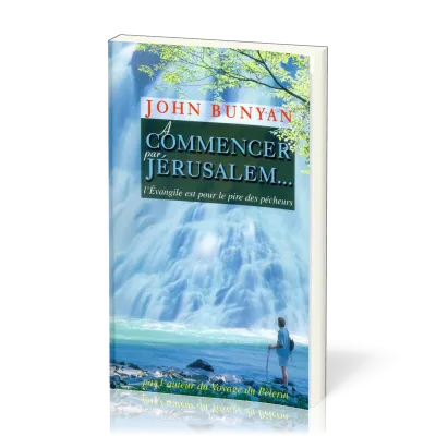 À commencer par Jérusalem… - l'Évangile est pour le pire des pécheurs
