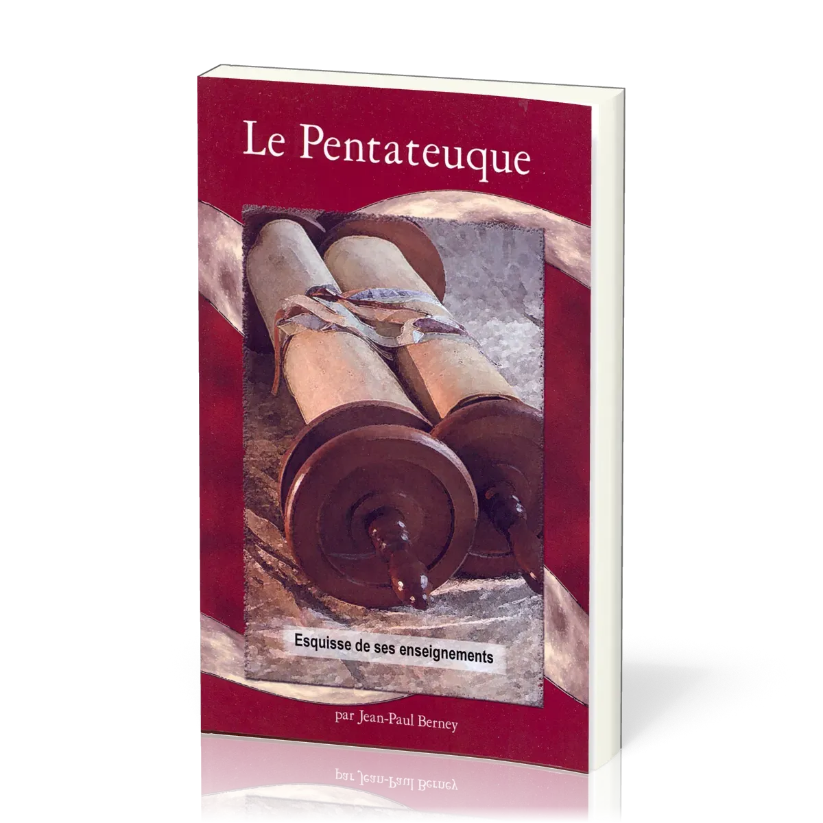 Pentateuque (Le) - Esquisse de ses enseignements