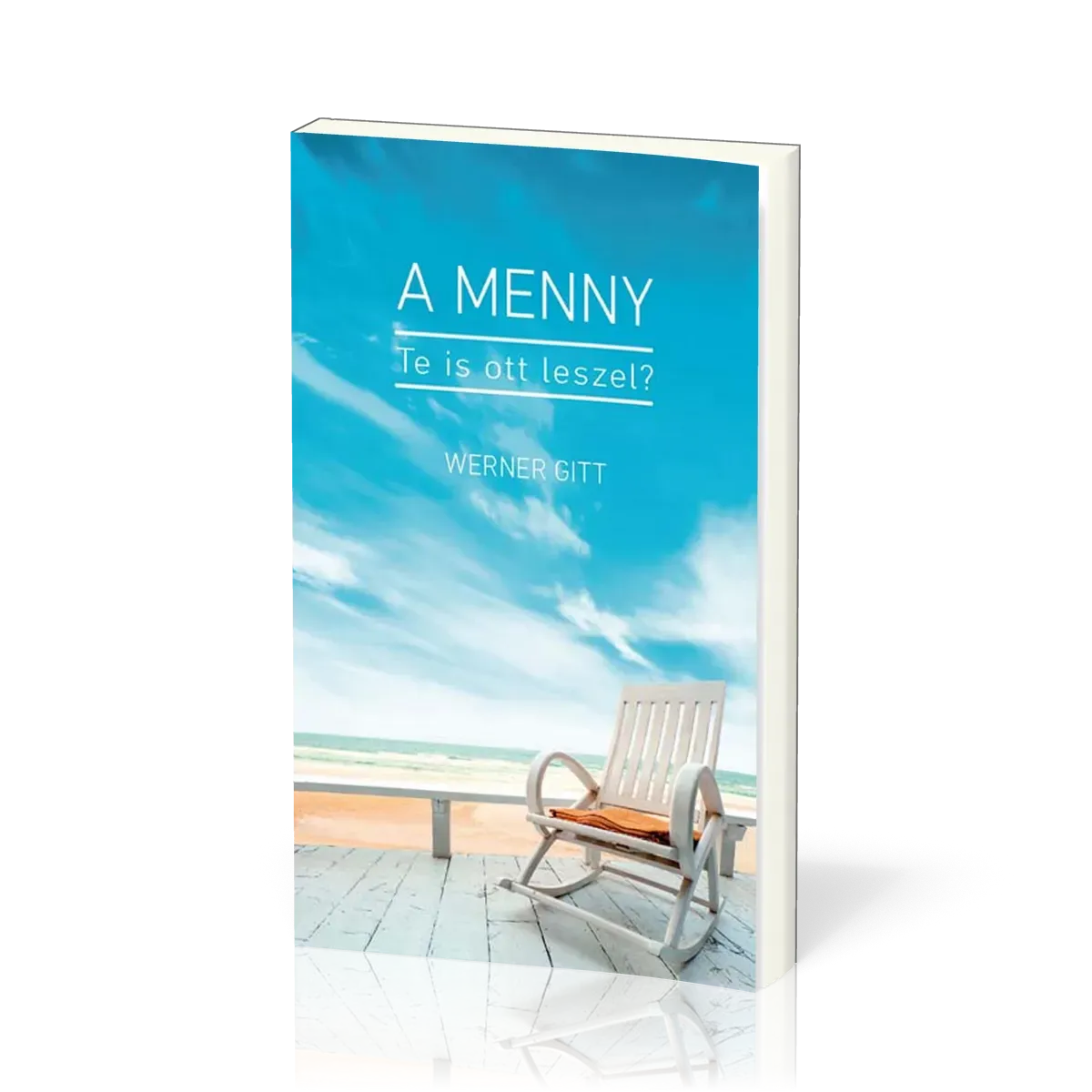 Ungarisch, Der Himmel, ein platz auch für dich? - A MENNY, Te is ott leszel?