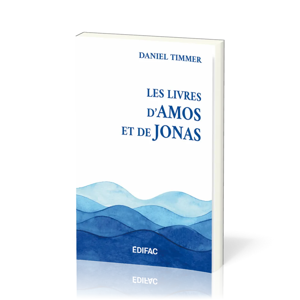 Livres d’Amos et de Jonas (Les) - [CEB AT 30] Commentaire Évangélique de la Bible