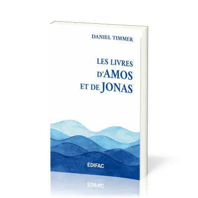 Livres d’Amos et de Jonas (Les) - [CEB AT 30] Commentaire Évangélique de la Bible
