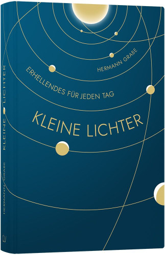 Kleine Lichter - Erhellendes für jeden Tag