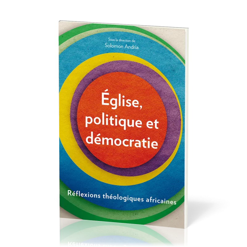Église, politique et démocratie - Réflexions théologiques africaines