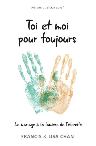 Toi et moi pour toujours - Le mariage à la lumière de l'éternité - ebook