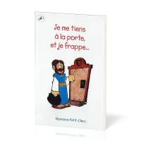 Je me tiens à la porte, et je frappe…