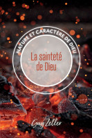 Sainteté de Dieu (La) - Collection Nature et caractère de Dieu