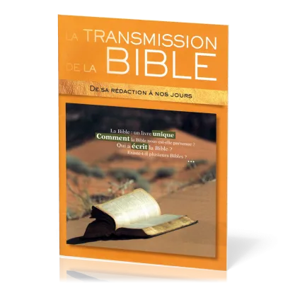 Transmission de la Bible (La) - De sa rédaction à nos jours